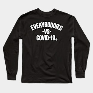 EVERYBUDDIES VS COVID 19 Long Sleeve T-Shirt